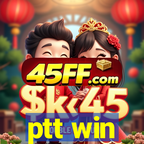 ptt win